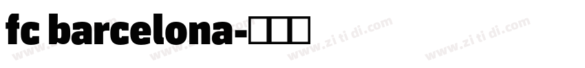 fc barcelona字体转换 fc barcelona字体转换